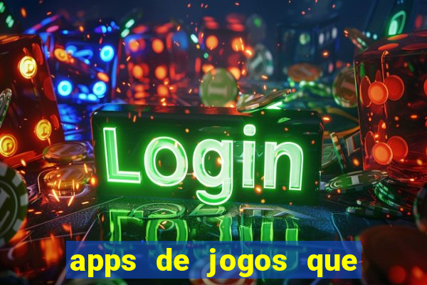 apps de jogos que pagam de verdade